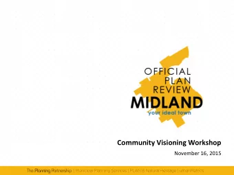 Community Visioning Workshop  November 16, 2015  Community Visioning  Workshop  November 16, 2015