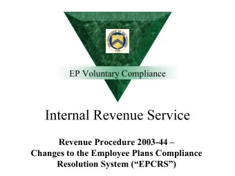 EP Voluntary Compliance  Revenue Procedure 2003-44   Changes to the Employee Plans Compliance