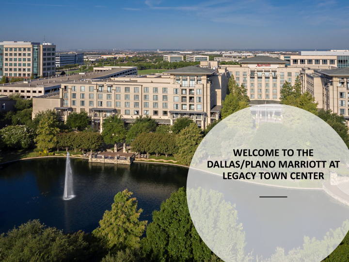 welcome to the dallas plano marriott at legacy town