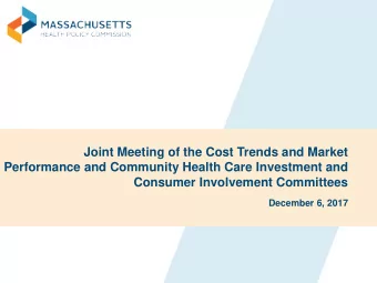 Joint Meeting of the Cost Trends and Market  Performance and Community Health Care Investment and