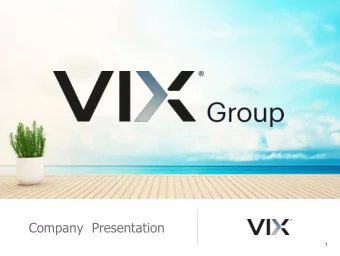 Company  Presentation  1  About Us  VIX Group is a leading company in Turkey  with over 250.000