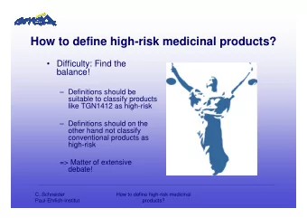 How to define high-risk medicinal products?   Difficulty: Find the  balance!   Definitions