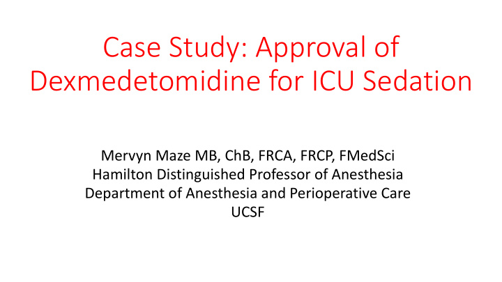 case study approval of dexmedetomidine for icu sedation