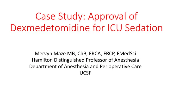 case study approval of dexmedetomidine for icu sedation