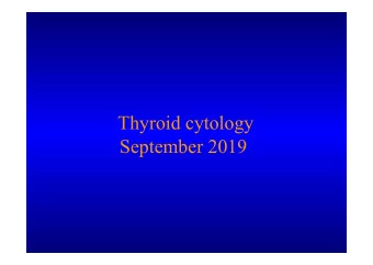 Thyroid cytology  September 2019  FNAC in pre-operative  evaluation of thyroid disease of :-