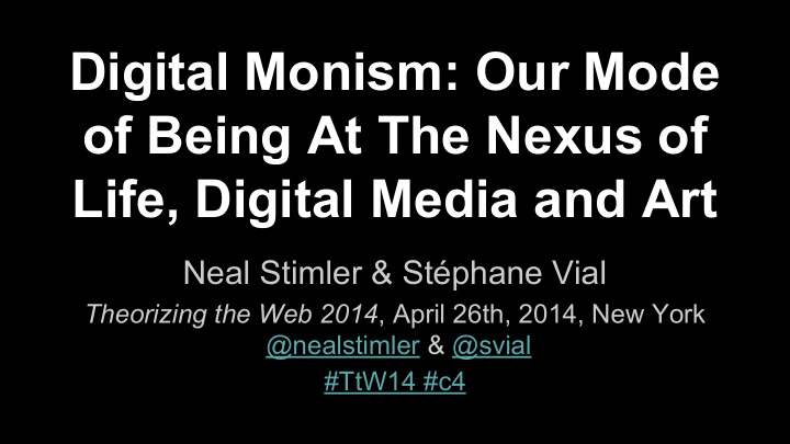 digital monism our mode of being at the nexus of life
