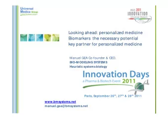 Looking ahead: personalized medicine  Biomarkers  the necessary potential  key partner for