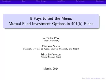 It Pays to Set the Menu:  Mutual Fund Investment Options in 401(k) Plans  Veronika Pool  Indiana