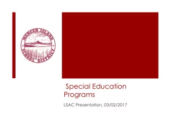 Special Education  Programs  LSAC Presentation, 03/02/2017  Special Education Student  Enrollment