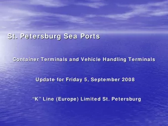 St. Petersburg Sea Ports  St. Petersburg Sea Ports  Container Terminals and Vehicle Handling
