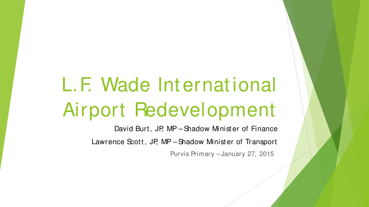 l f wade international airport redevelopment