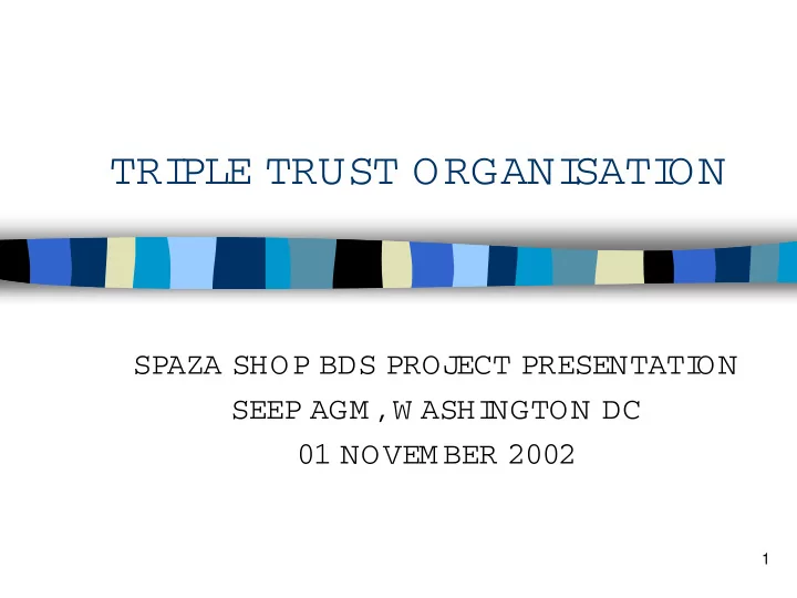 tri ple trust organi sati on