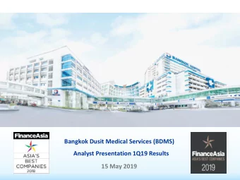 Bangkok Dusit Medical Services (BDMS)  Analyst Presentation 1Q19 Results  15 May 2019  Important
