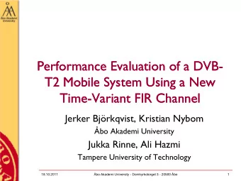 Performance Evaluation of a DVB  Performance Evaluation of a DVB-  T2 Mobile System Using a  T2