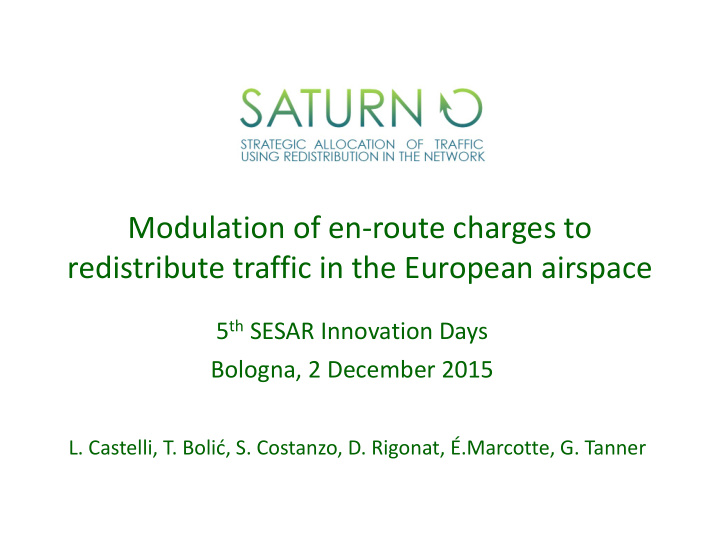 modulation of en route charges to redistribute traffic in