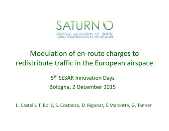 Modulation of en  route charges to redistribute traffic in the European airspace 5 th SESAR