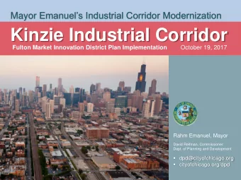Kinzie Industrial Corridor Fulton Market Innovation District Plan Implementation October 19, 2017