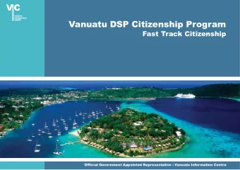 VC  V  A  N  U  A  T  U  INFORMATION  Vanuatu DSP Citizenship Program  C  E  N  T  R  E  Fast Track