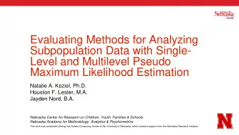 Subpopulation Data with Single-  Level and Multilevel Pseudo  Maximum Likelihood Estimation