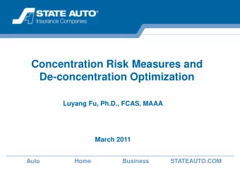 Concentration Risk Measures and  De-concentration Optimization  Luyang Fu, Ph.D., FCAS, MAAA  March