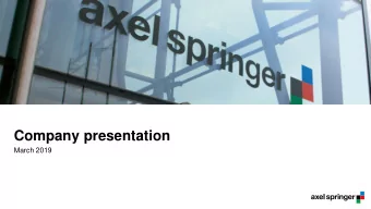 Company presentation  March 2019  Disclaimer  This document, which has been issued by Axel Springer