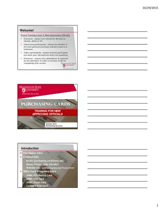 10/29/2015  Welcome!  Pcard Training Level 3: New Approving Officials    Everyone:  please turn