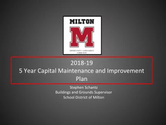2018-19  5 Year Capital Maintenance and Improvement  Plan  Stephen Schantz  Buildings and Grounds