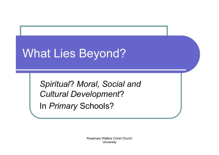 what lies beyond