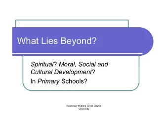 What Lies Beyond? Spiritual ? Moral, Social and Cultural Development ? In Primary Schools?