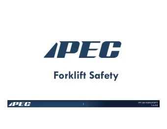 Forklift Safety  PPT-SM-FORKLFTSFTY  1  V.A.0.0  Forklifts  Used to move materials in industrial
