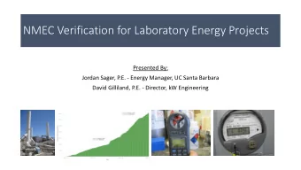 NMEC Verification for Laboratory Energy Projects  Presented By:  Jordan Sager, P.E. - Energy
