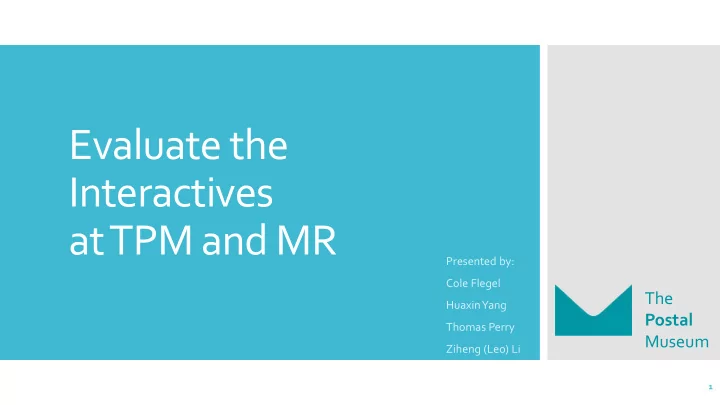 evaluate the interactives at tpm and mr