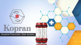 Hospital Pneumatic T  ube System  Undersigned represent and developed  market in India for