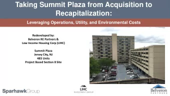 Taking Summit Plaza from Acquisition to  Recapitalization:  Leveraging Operations, Utility, and