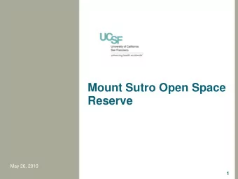Mount Sutro Open Space  Reserve  May 26, 2010  1  Agenda  1. Welcome and Introductions  2. Agenda