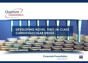 DEVELOPING NOVEL, FIRST-IN-CLASS  CARDIOVASCULAR DRUGS  Corporate Presentation  April 2019