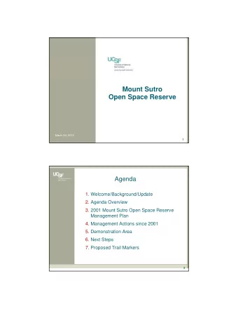 Mount Sutro  Open Space Reserve  March 24, 2010  1  Agenda  1. Welcome/Background/Update  2. Agenda