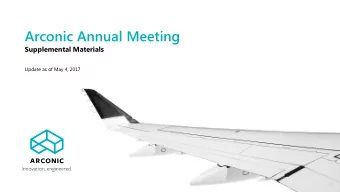Arconic Annual Meeting  Supplemental Materials  Update as of May 4, 2017  Important Information