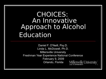 Education  Daniel F. ONeill, Psy.D.  Linda L. McDowell, Ph.D.  Millersville University  Freshman