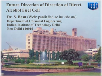 Future Direction of Direction of Direct  Alcohol Fuel Cell Dr. S. Basu (Web: