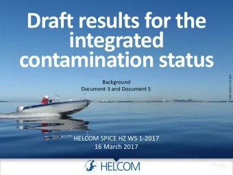 Draft results for the  integrated  contamination status  Background  Document 3 and Document 5