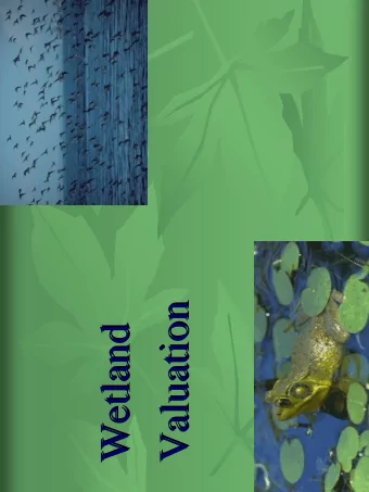 Valuation  Valuation  Wetland  Wetland  Valuation of Environment and  Resource  Value is defined as