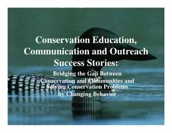 Conservation Education,  Communication and Outreach  Success Stories:  Bridging the Gap Between