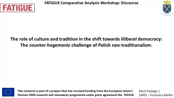 The counter-hegemonic challenge of Polish neo-traditionalism.  This research is part of a project