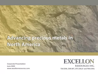 Advancing precious metals in  North America  Corporate Presentation  June 2020