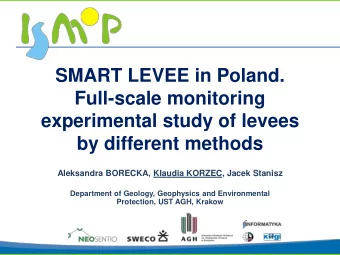 SMART LEVEE in Poland.  Full-scale monitoring  experimental study of levees  by different methods