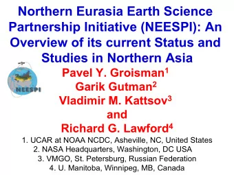 Northern Eurasia Earth Science  Partnership Initiative (NEESPI): An  Overview of its current Status