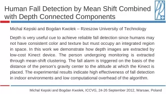 Human Fall Detection by Mean Shift Combined  with Depth Connected Components  Michal Kepski and