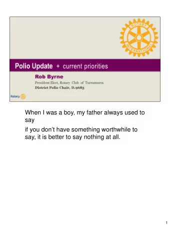 say, it is better to say nothing at all.  1  Or sometimes he would say  Do not speak unless it