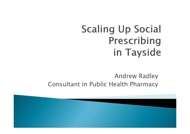 andrew radley consultant in public health pharmacy